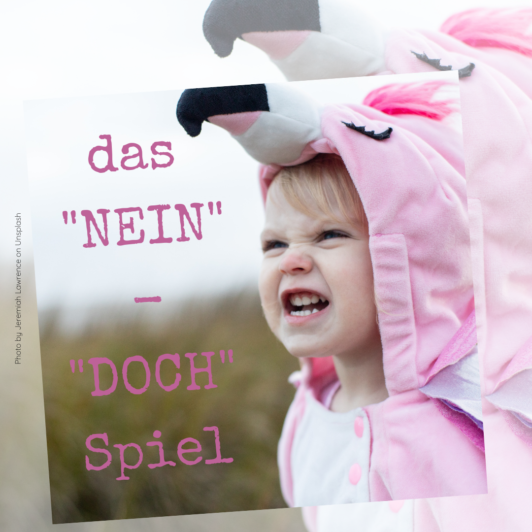 Das Nein-Doch-Spiel